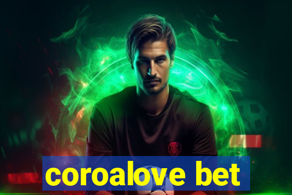 coroalove bet